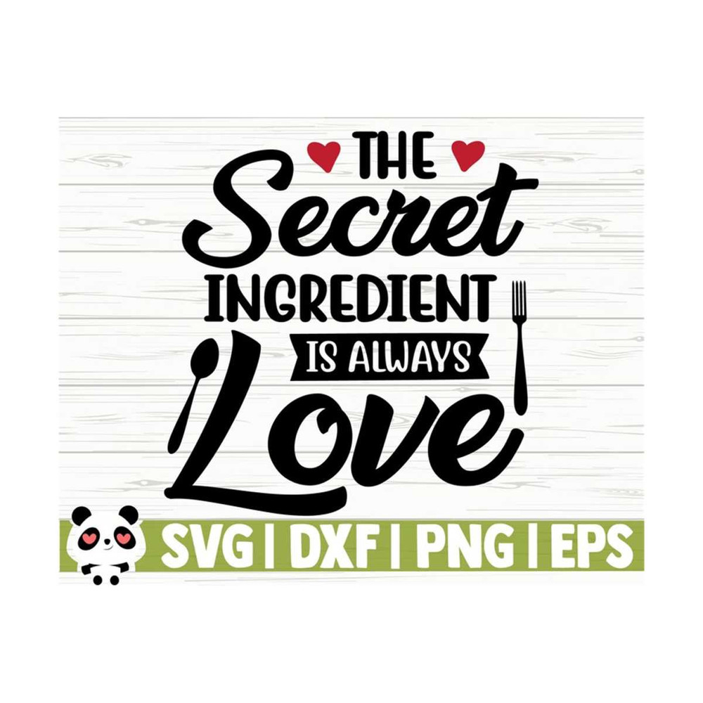 14112023112328-the-secret-ingredient-is-always-love-funny-kitchen-svg-image-1.jpg