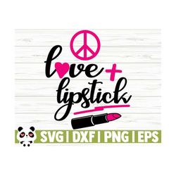 love lipstick svg, mom svg, women svg, love svg, makeup svg, cosmetics svg, mascara svg, beauty svg, peace sign svg, hippie svg, cricut svg