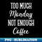 AP-20231114-21255_Too Much Monday Not Enough Coffee 5890.jpg