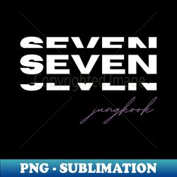 seven jungkook of bts - stylish sublimation digital download - add a festive touch to every day