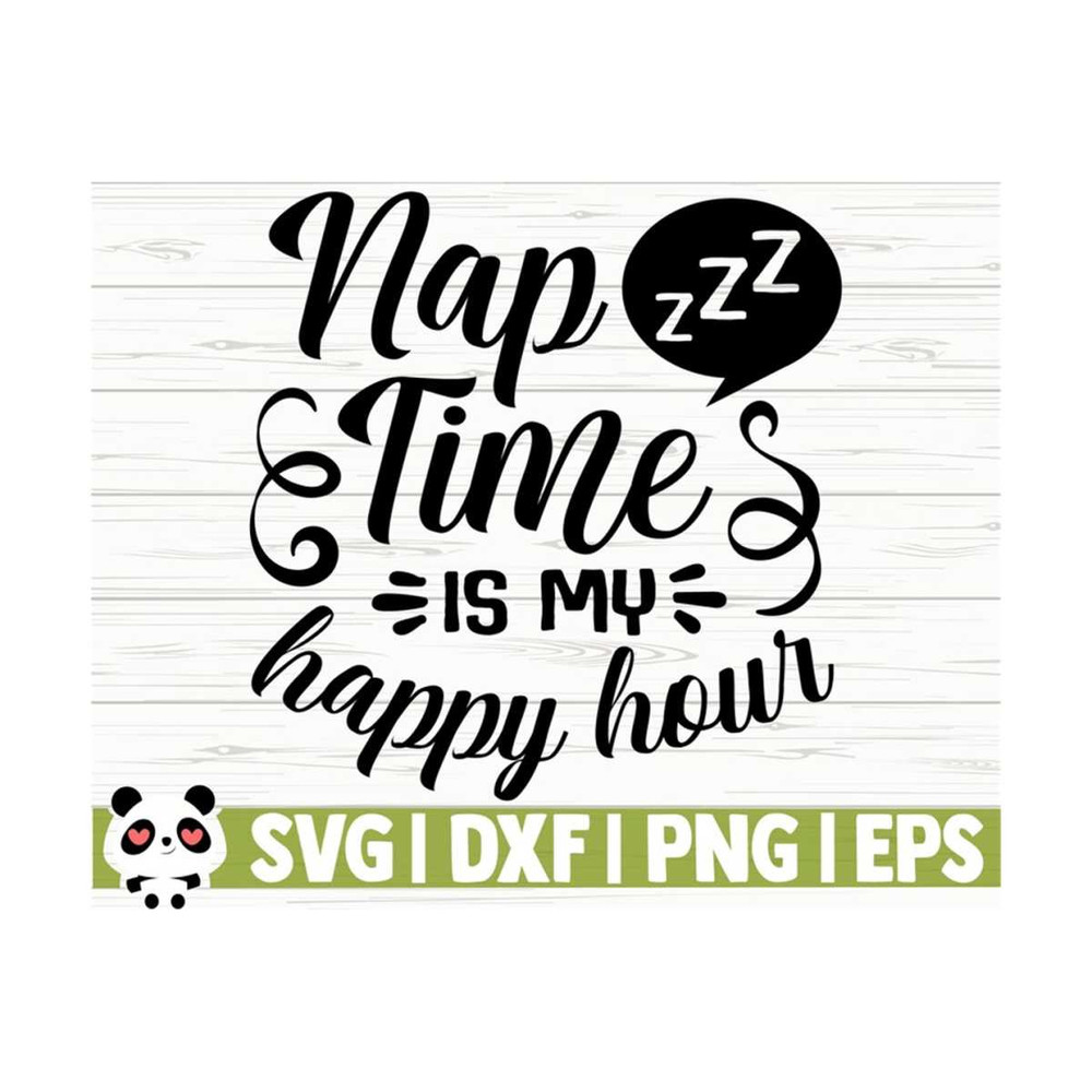 14112023112622-nap-time-is-my-happy-hour-funny-mom-svg-mom-quote-svg-mama-image-1.jpg