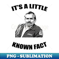 its a little known fact - aesthetic sublimation digital file - defying the norms