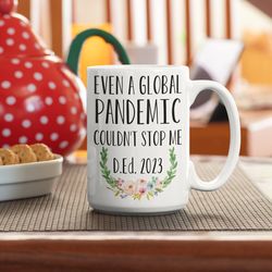 doctor of education graduation coffee mug 2023 graduate ded pandemic graduation big coffee mug doctor education graduati