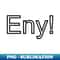 CE-20231114-7190_Eny translates as Yes in the Malagasy Language in Black and White Letters 4245.jpg