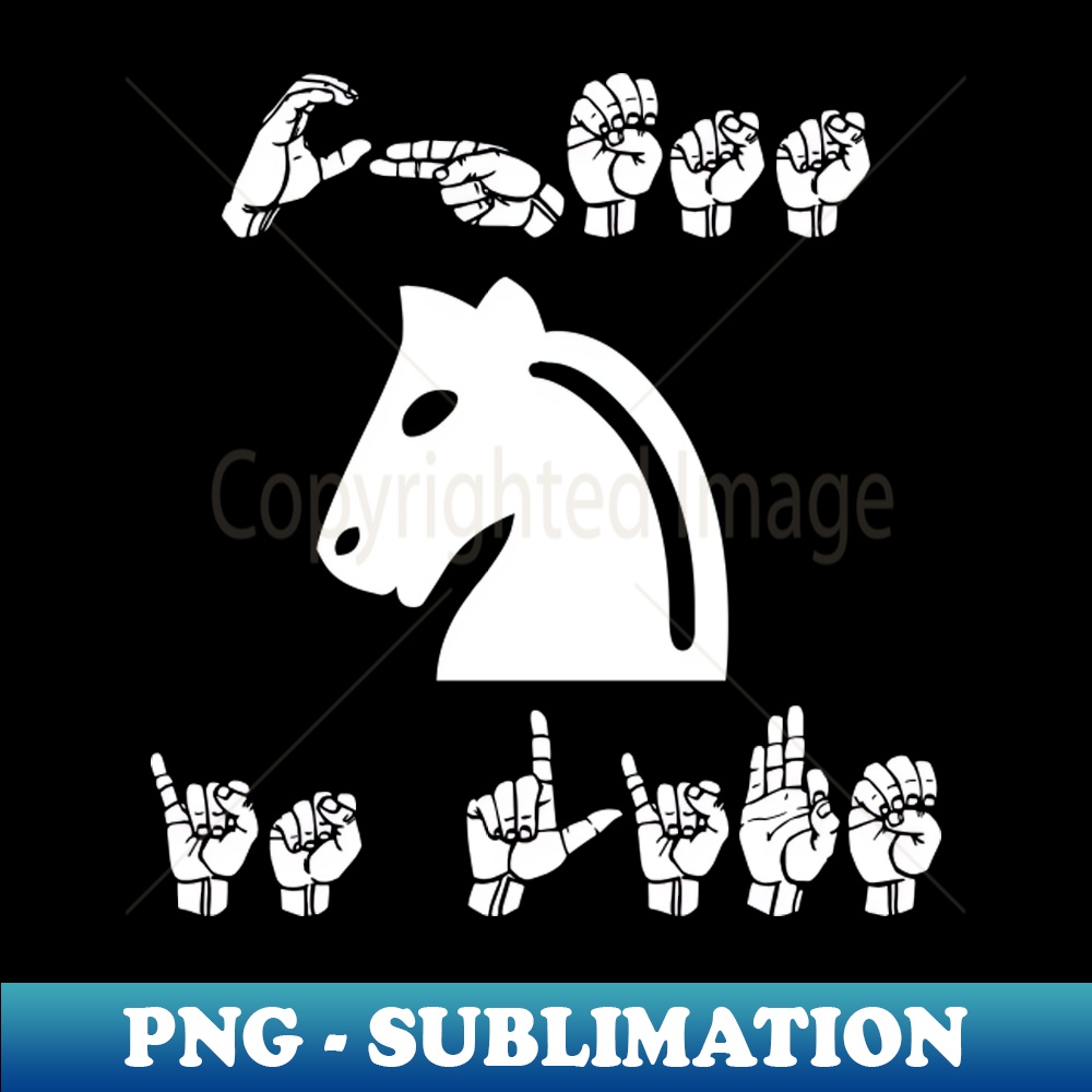 CH-20231114-4189_CHESS IS LIFE Fingerspelled With Horse Piece ASL American Sign Language Design 2004.jpg