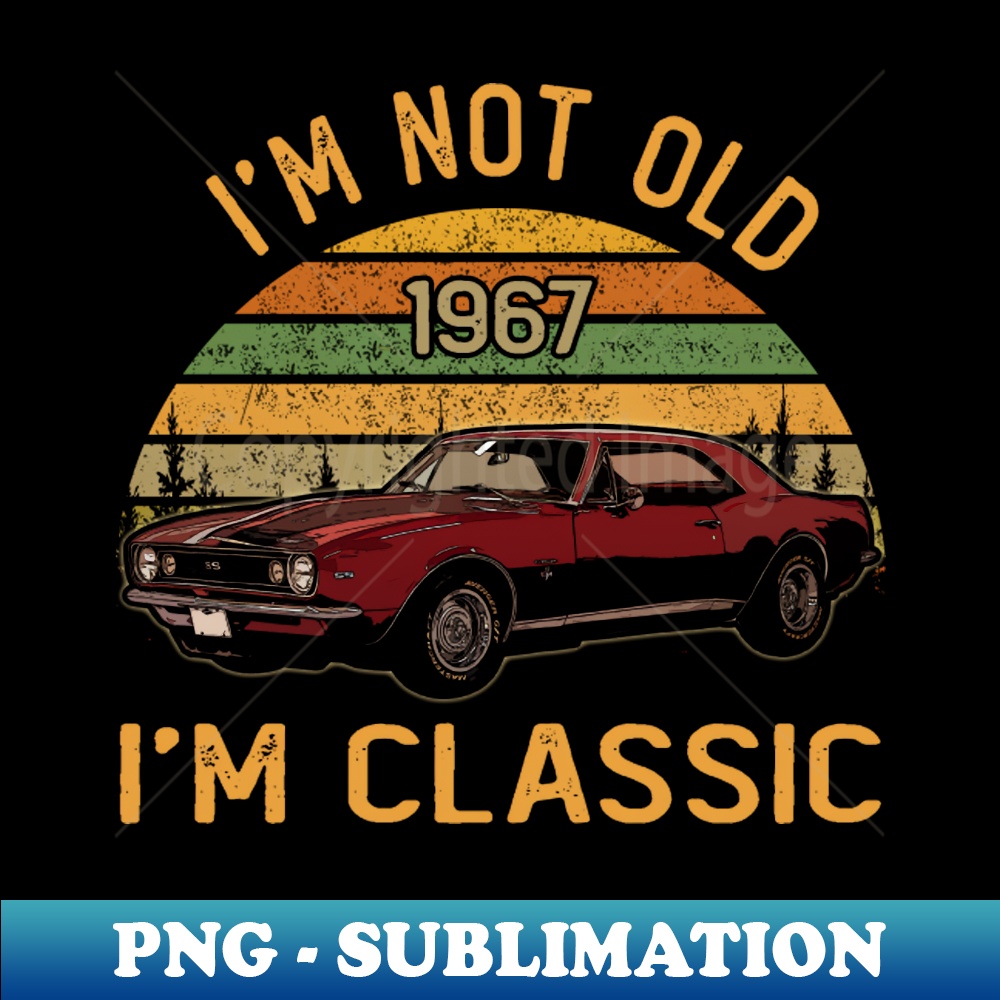 CH-20231114-4193_Chevrolet Camaro 1967 Im not old Im classic 5140.jpg