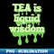 CI-20231114-20230_Tea is liquid wisdom 5898.jpg
