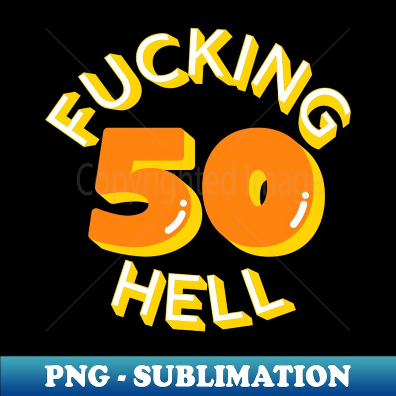 CR-20231114-8249_Fucking Hell 50 Yellow White and Orange Lettering 8957.jpg