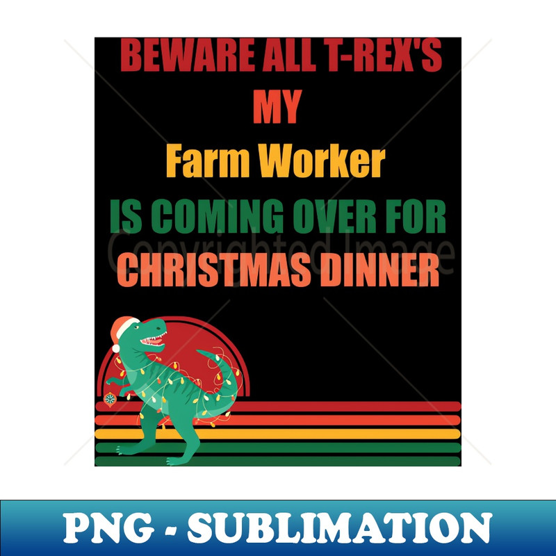 CZ-20231114-2534_Beware All T-Rexs my farm-worker is coming over for christmas dinner 4881.jpg