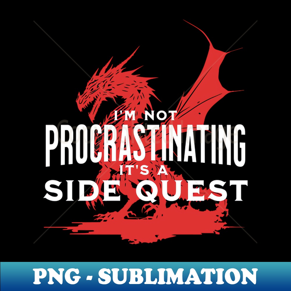 DJ-20231114-11666_Im not procrastinating Its a side quest 1322.jpg