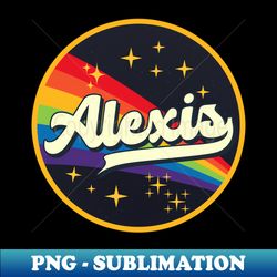 Alexis  Rainbow In Space Vintage Style - Special Edition Sublimation PNG File - Stunning Sublimation Graphics