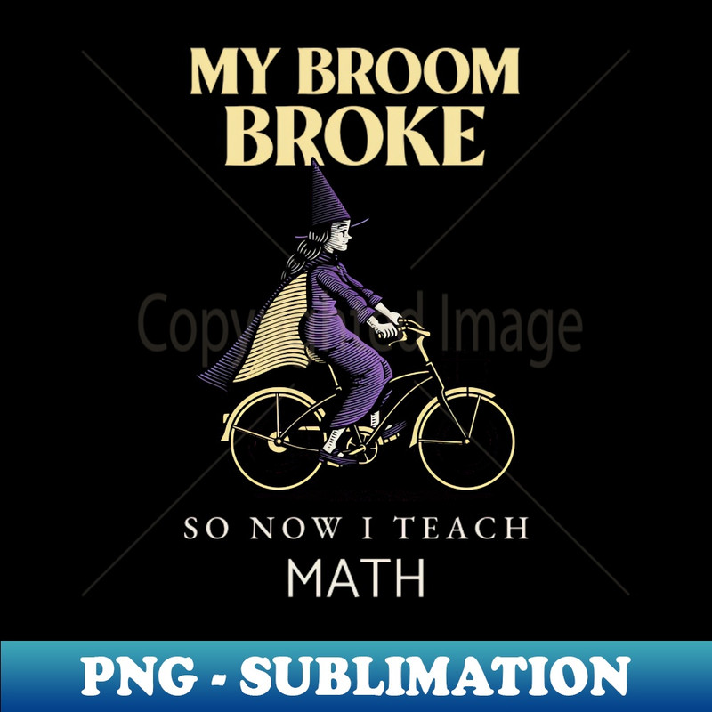 DW-20231114-15023_My broom broke so now I teach math 6497.jpg