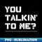 DY-20231114-23289_You Talking To Me from the 1973 film Taxi Driver 7634.jpg