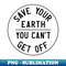 EH-20231114-10541_Homage to the original Earth Day Save your earth you cant get off black text on white 2077.jpg