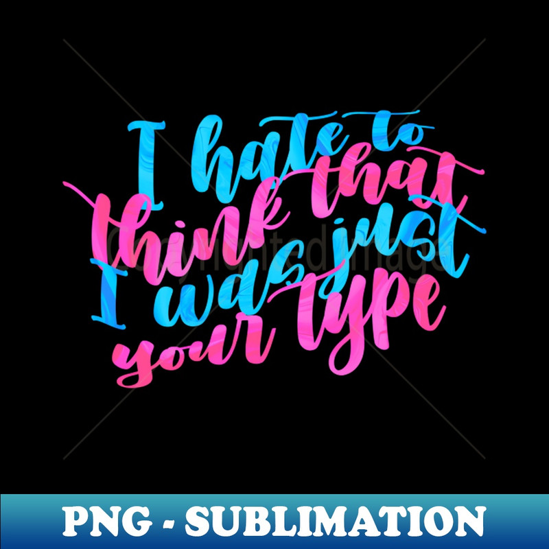 EH-20231114-10965_I hate to think that I was just your type 2857.jpg