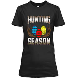 hunting season- funny easter egg hunting tshirt gift apparel ladies custom