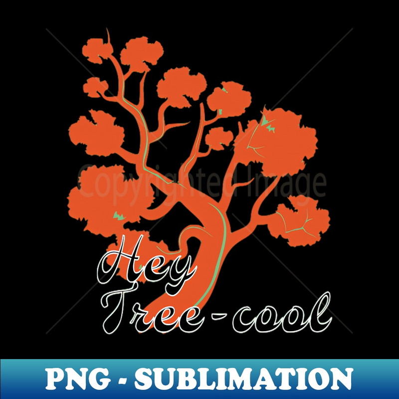 EN-20231114-10391_Hey Tree-Cool Forest Trees Lover 9991.jpg