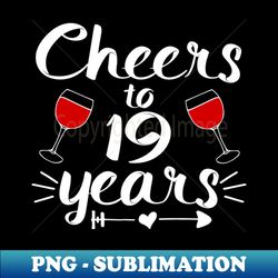 cheers to 19 years anniversary gifts for couple women and men - vintage sublimation png download - instantly transform your sublimation projects