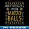 EX-20231114-6268_Deck The Halls Matzo Balls Funny Hanukkah Channukah Gift Long Sleeve.jpg