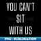 FJ-20231114-23245_You cant sit with us 6295.jpg