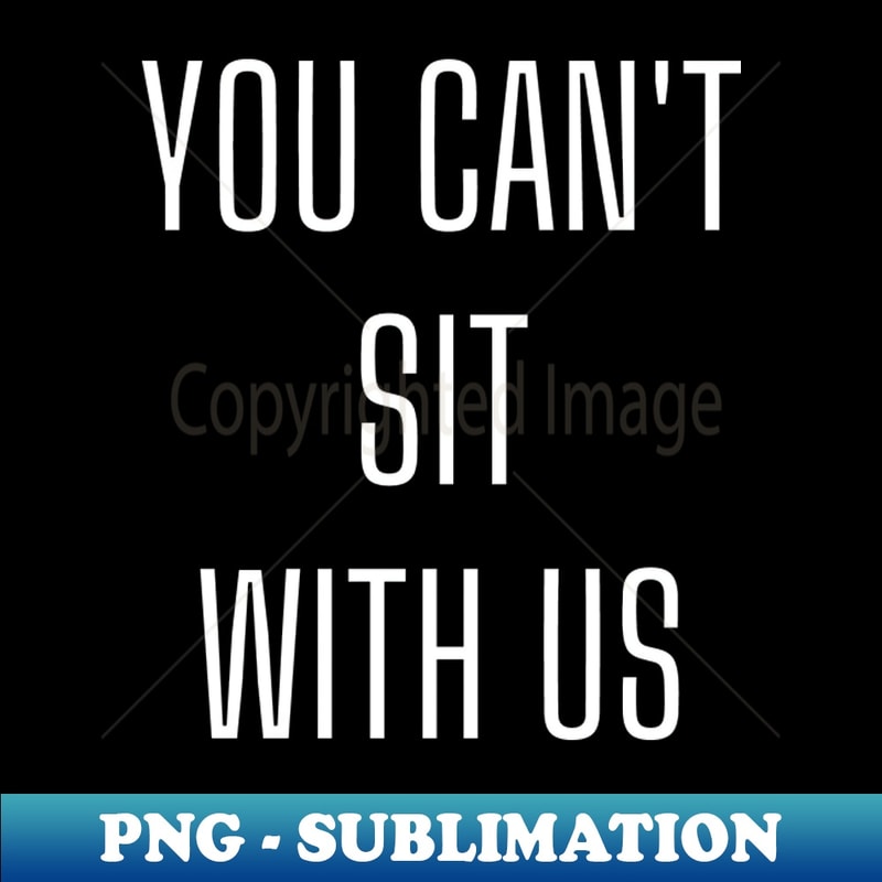 FJ-20231114-23245_You cant sit with us 6295.jpg