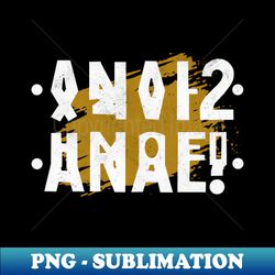funny anal hidden message splash - professional sublimation digital download - create with confidence