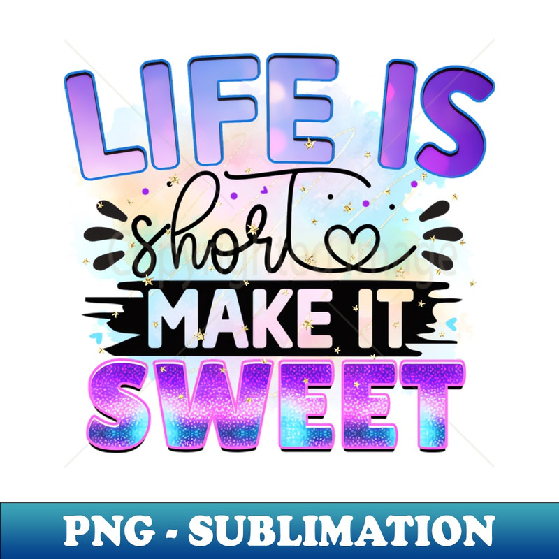 GI-20231114-13308_Life Is Short Make it Easy 4278.jpg