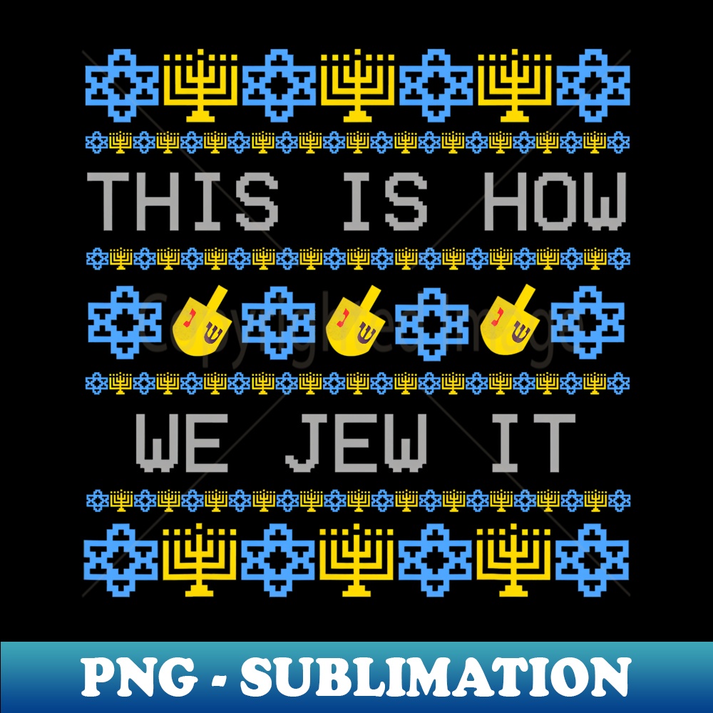 GI-20231114-20974_This Is How We Jew Dreidel Ugly Hanukkah Sweater Jewish Long Sleeve.jpg