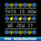 GI-20231114-20974_This Is How We Jew Dreidel Ugly Hanukkah Sweater Jewish Long Sleeve.jpg