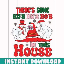 theres some ho ho ho in this house santa snowman svg