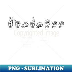 KINDESS ASL Sign Language Design - Exclusive Sublimation Digital File - Perfect for Sublimation Art