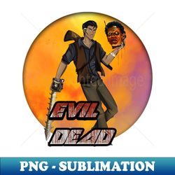 evil dead t-shirt - modern sublimation png file - create with confidence