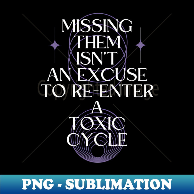 HO-20231114-14631_Missing Them Isnt an Excuse to Re-Enter a Toxic Cycle 4919.jpg