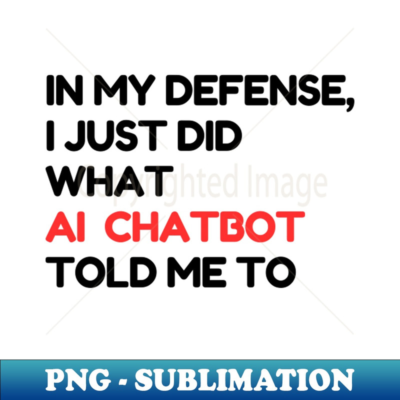 HP-20231114-11764_In my defense I just did what the AI chatbot told me to 7734.jpg