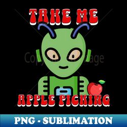 alien apple picking tee shirt - premium png sublimation file - defying the norms
