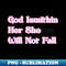 IK-20231114-9147_God Is Within Her She Will not Fall 9293.jpg
