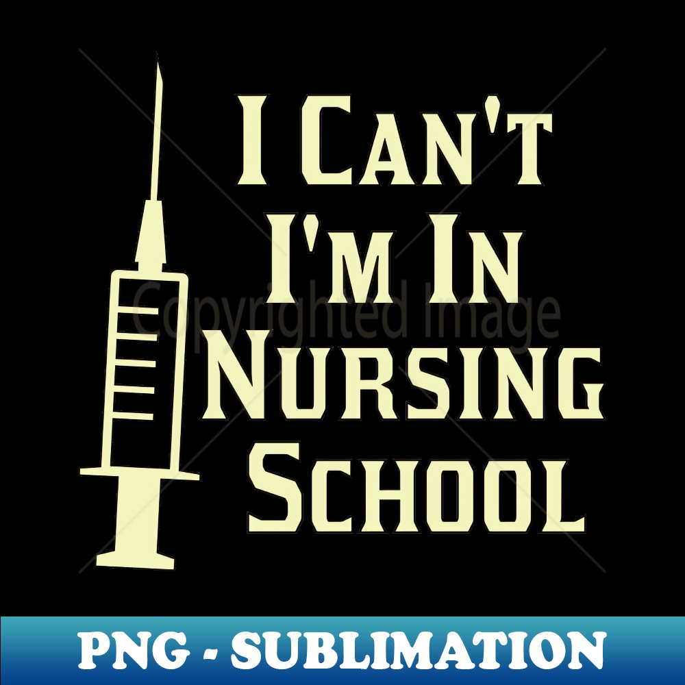 IN-20231114-10873_I Cant Im In Nursing School 2803.jpg
