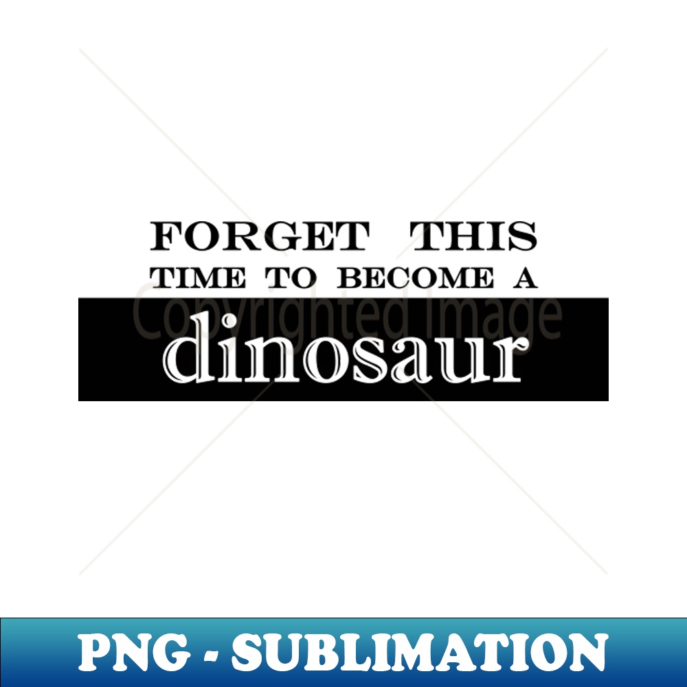 IY-20231114-8049_forget this time to become dinosaur 1025.jpg