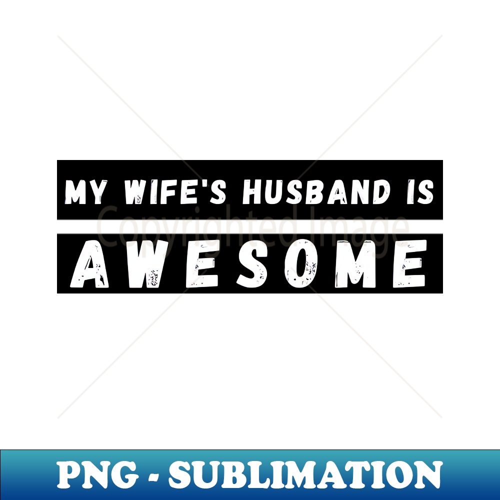 JA-20231114-15143_My Wifes Husband is Awesome Funny Husband Wife Dad Design 9347.jpg