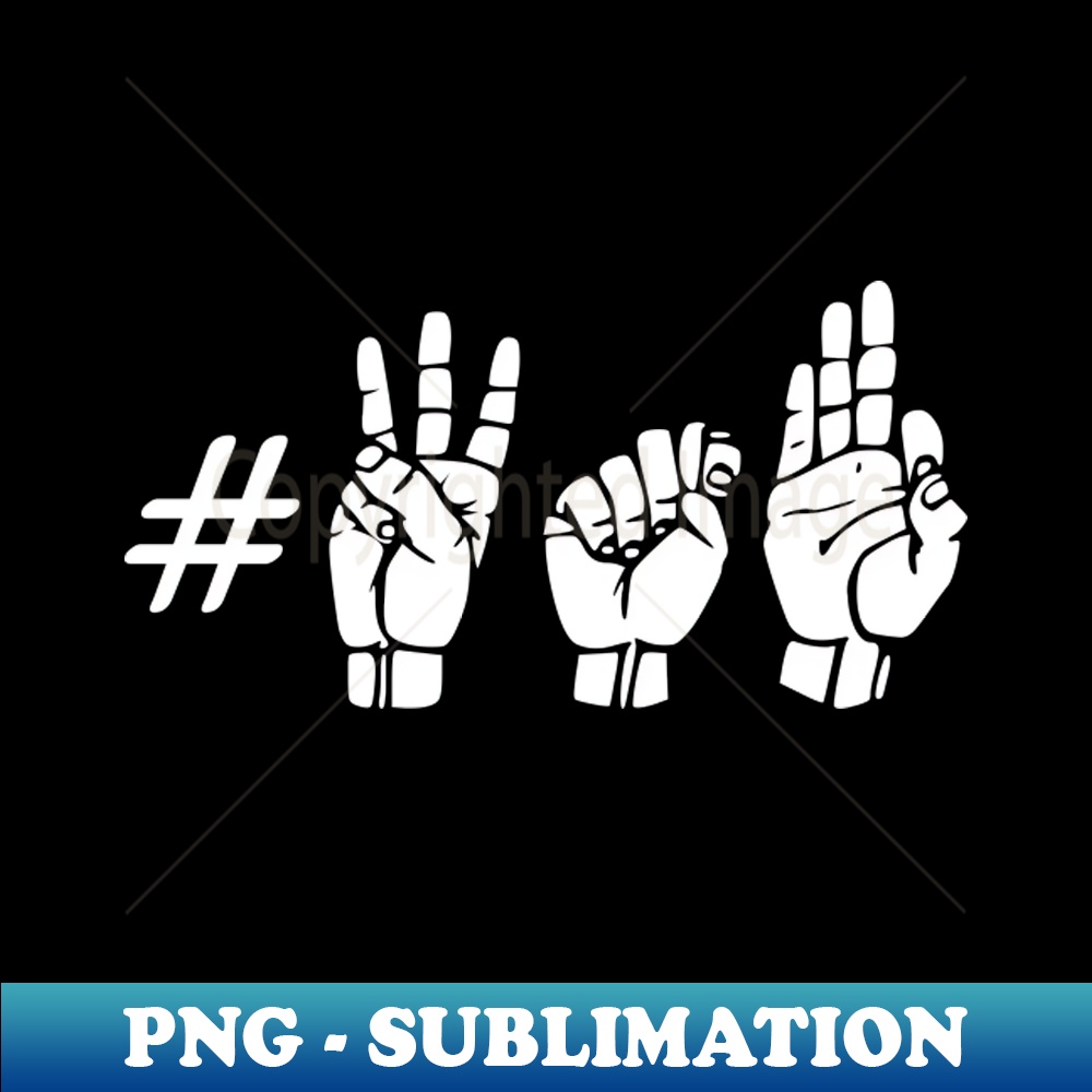 JU-20231114-1560_ASL Hashtag WTF What The Fck American Sign Language Design 6423.jpg