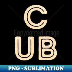 rustic capital letters word cub in cream - high-quality png sublimation download - perfect for personalization