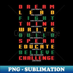 black history dream like martin fight like malcolm black lives matter - elegant sublimation png download - transform your sublimation creations