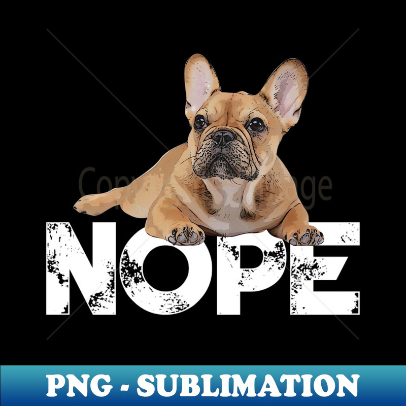 LY-20231114-15670_Nope Lazy French Bulldogs Dog Lover 6908.jpg