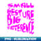 LZ-20231114-19058_Small Gesture Big Difference Kindness Quote 7147.jpg