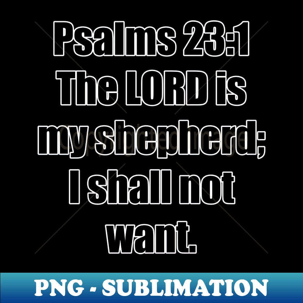 ME-20231114-16977_Psalm 231 King James Version Bible Verse Typography 6805.jpg