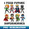 MS-20231114-10935_I Feed Future Superheroes School Lunch Lady Squad Funny 6918.jpg
