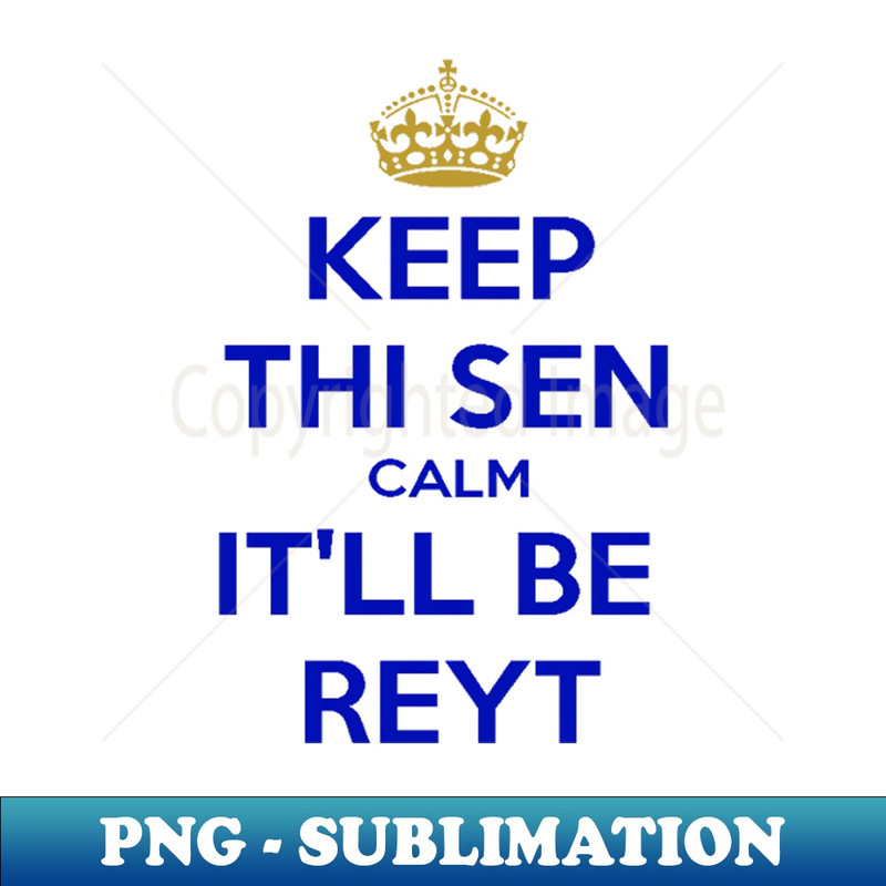 MX-20231114-12637_Keep Thi Sen Calm Itll Be Reyt Yorkshire Dialect Blue Text 9876.jpg