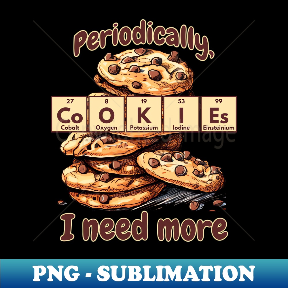 NA-20231114-16417_Periodically I Need More Cookies Periodic Table of Elements 4041.jpg