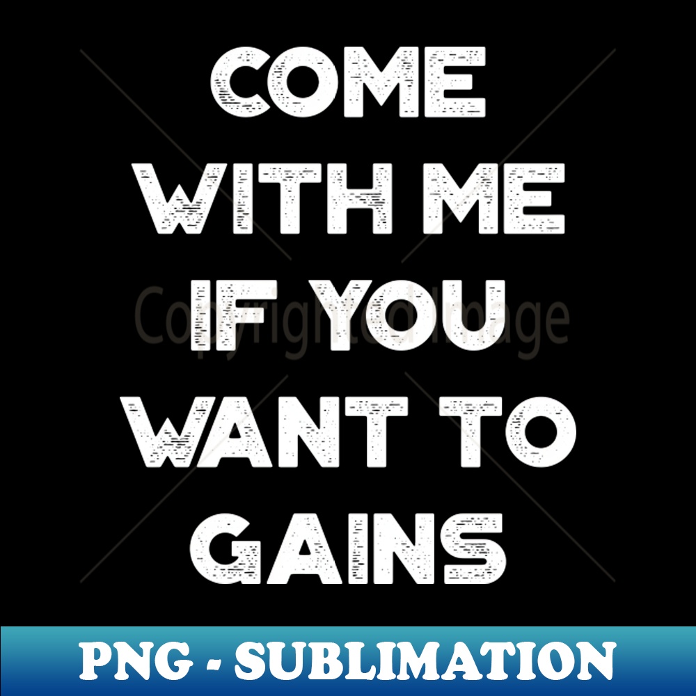 NK-20231114-4995_Come With Me If You Want To Gains Funny Vintage Retro White 5690.jpg