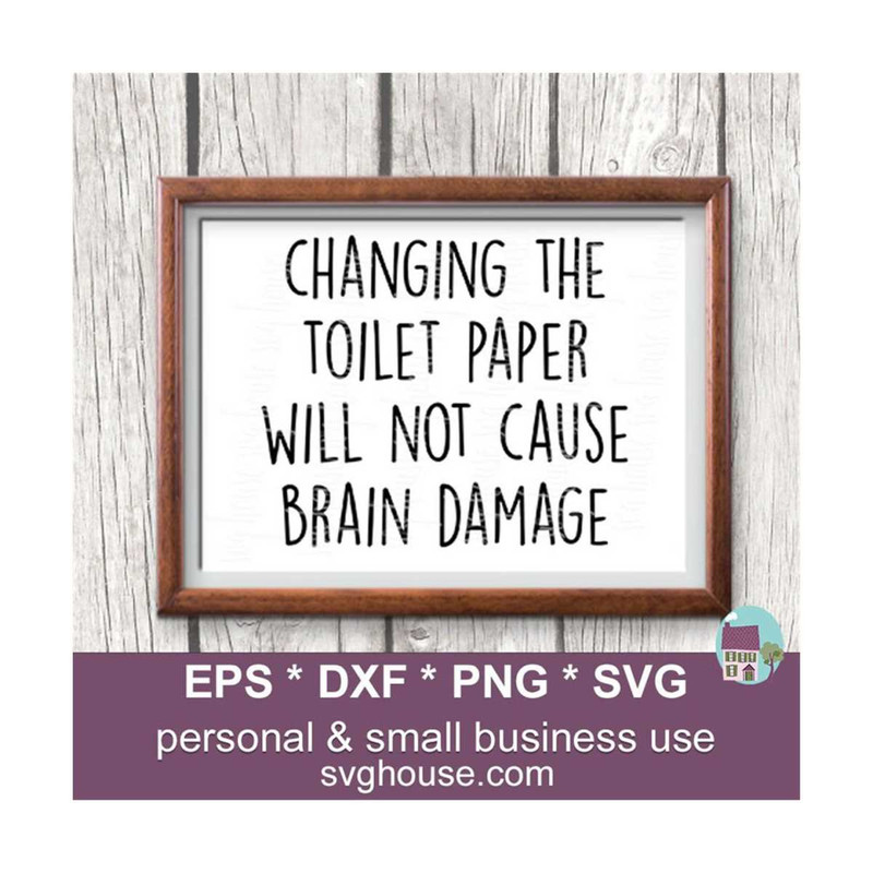 14112023135013-changing-the-toilet-paper-will-not-cause-brain-damage-svg-image-1.jpg